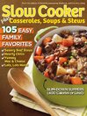 Cover image for Slow Cooker, Casseroles, Soups & Stews